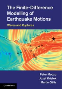 Hardcover The Finite-Difference Modelling of Earthquake Motions Book