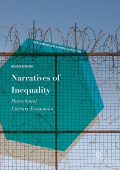 Paperback Narratives of Inequality: Postcolonial Literary Economics Book