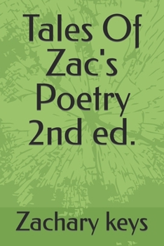Paperback Tales Of Zac's Poetry 2nd ed. Book