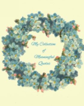 Paperback My Collection Of Meaningful Quotes: Because Great Wits Have short Memories Book