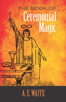 Paperback The Book of Ceremonial Magic Book