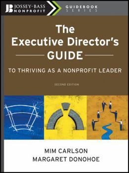 Paperback The Executive Director's Guide to Thriving as a Nonprofit Leader Book