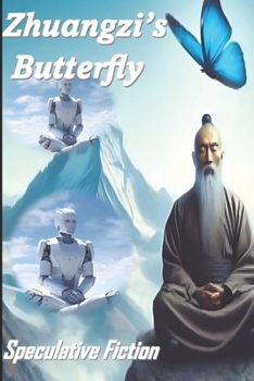 ZHUANGZI'S BUTTERFLY: SPECULATIVE FICTION