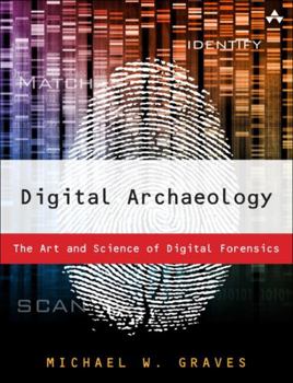 Paperback Digital Archaeology: The Art and Science of Digital Forensics Book