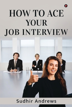 Paperback How to Ace your Job Interview Book