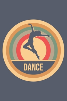 Dance: Retro Vintage Tanzen Terminplaner A5 mit Wochenkalender & Monatsplaner 2020 - Geschenk f�r T�nzer & T�nzerinnen