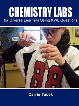 Paperback Chemistry Labs for Diverse Learners Using Kwl Questions Book
