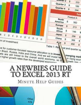 Paperback A Newbies Guide to Excel 2013 RT Book