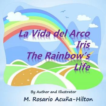Paperback La Vida del Arco Iris / The Rainbow's Life Book