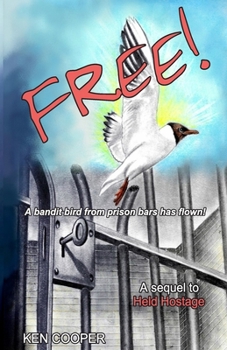 Paperback Free!: A bandit bird from prison bars has flown Book