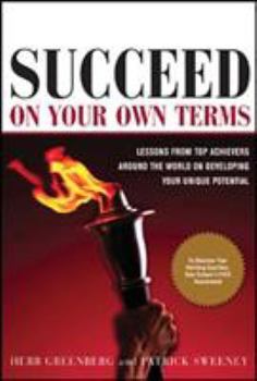 Hardcover Succeed on Your Own Terms: Lessons from Top Achievers Around the World on Developing Your Unique Potential Book