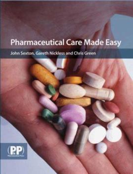 Paperback Pharmaceutical Care Made Easy: Essentials of Medicines Management in the Individual Patient Book