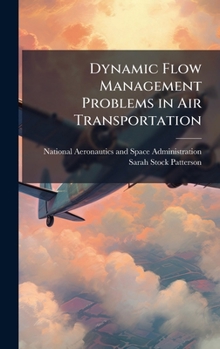 Hardcover Dynamic Flow Management Problems in Air Transportation Book