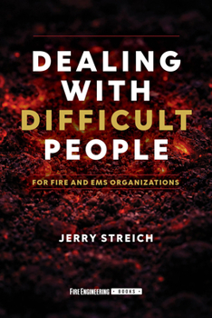 Paperback Dealing with Difficult People: For Fire and EMS Organizations Book