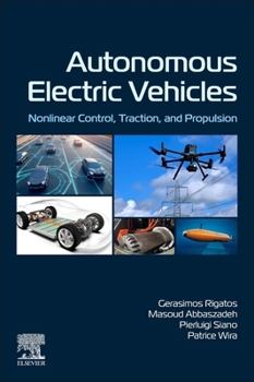 Paperback Autonomous Electric Vehicles: Nonlinear Control, Traction, and Propulsion Book