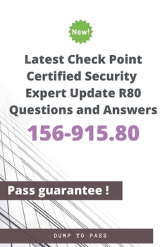 Paperback Latest Check Point Certified Security Expert Update 156-915.80 R80 Questions and Answers: 156-915.80 Workbook Book