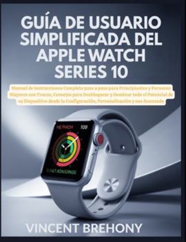 Paperback Guía de Usuario Simplificada del Apple Watch Series 10 [Spanish] Book