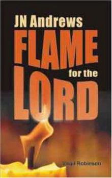 Paperback JN Andrews: Flame for the Lord Book