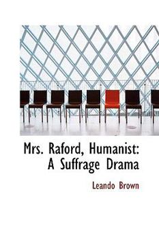 Paperback Mrs. Raford, Humanist: A Suffrage Drama Book
