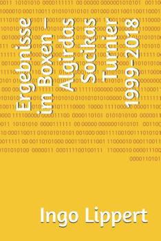 Paperback Ergebnisse Im Boxen - Algirdas Socikas Turnier 1999-2018 [German] Book