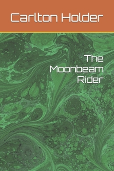 Paperback The Moonbeam Rider Book