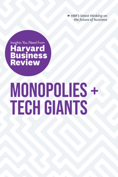 Monopolies and Tech Giants: the Insights You Need from Harvard Business Review