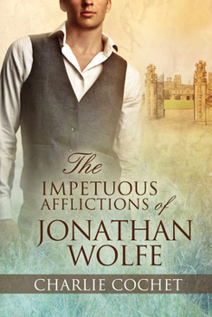 Paperback The Impetuous Afflictions of Jonathan Wolfe Book