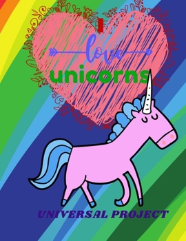 I LOVE UNICORNS: Journal Unicorn, Diary, Cute Sketch Book Unicorn | For Girls Large Notebook , Doodling or Sketching:  110 Pages, 8.5" x 11". Cute Cover Sketchbook