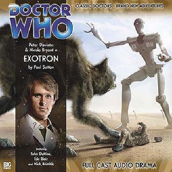 Doctor Who: Exotron (Big Finish Audio Drama, #95) - Book #95 of the Big Finish Monthly Range