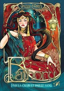 Paperback Bathory: par la chair et par le sang (French Edition) [French] Book