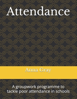 Paperback Attendance: a programme to tackle poor attendance in schools Book