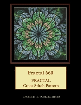 Paperback Fractal 660: Fractal Cross Stitch Pattern [Large Print] Book