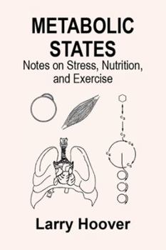 Paperback Metabolic States: Notes on Stress, Nutrition and Exercise Book