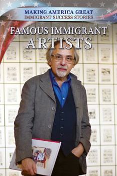 Famous Immigrant Artists - Book  of the Making America Great: Immigrant Success Stories