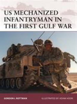 US Mechanized Infantryman in the First Gulf War (Warrior) - Book #140 of the Osprey Warrior