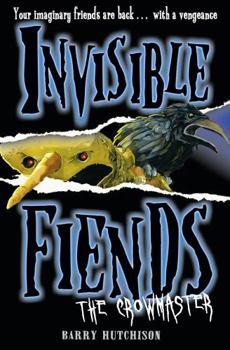 The Crowmaster - Book #3 of the Invisible Fiends