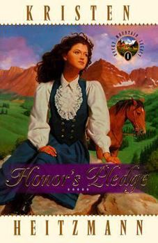 Honor's Pledge - Book #1 of the Rocky Mountain Legacy
