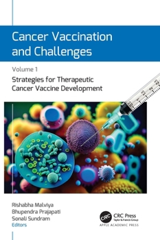 Hardcover Cancer Vaccination and Challenges: Volume 1: Strategies for Therapeutic Cancer Vaccine Development Book