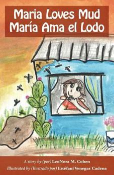 Paperback Maria Loves Mud: Maria Ama el Lodo Book