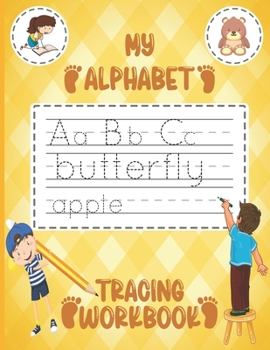 Paperback My Alphabet Tracing Workbook: Letter tracing For Toddlers: Handwriting practice workbook: Preschool Writing Workbook: Kids Tracing Activity Book