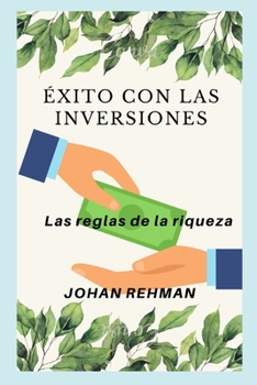 Paperback Éxito con invertir: Las reglas de la riqueza [Spanish] Book