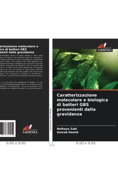 Paperback Caratterizzazione molecolare e biologica di batteri GBS provenienti dalla gravidanza [Italian] Book