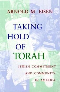 Paperback Taking Hold of Torah: Jewish Commitment and Community in America Book