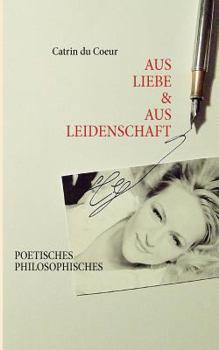 Paperback Aus Liebe & Aus Leidenschaft [German] Book