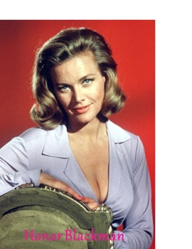 Paperback Honor Blackman: aka Pussy Galore!: The Untold Story Book