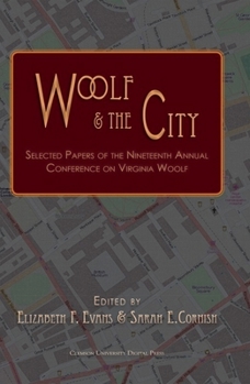 Woolf & the City - Book  of the Virginia Woolf Selected Papers Series