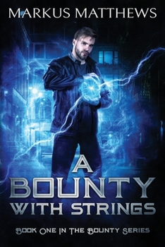 Paperback A Bounty with Strings: Book One in the Bounty series Book