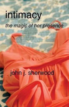 Paperback Intimacy: The Magic of Her Presence Book