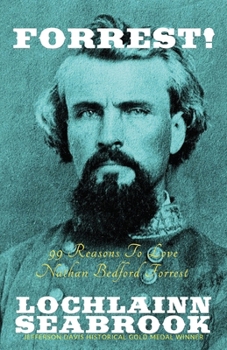 Paperback Forrest!: 99 Reasons to Love Nathan Bedford Forrest Book