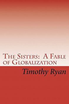 Paperback The Sisters: A Fable of Globalization Book